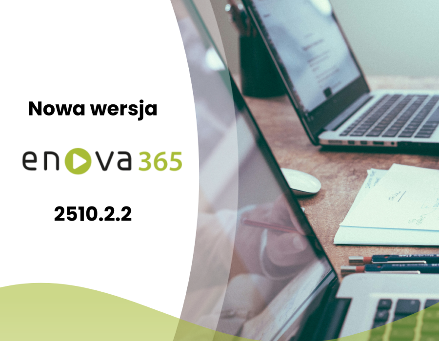 Nowa wersja enova365 - 2510.2.2